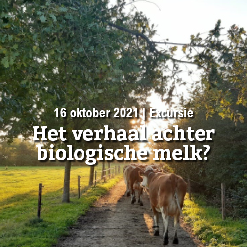 GEANNULEERD | Excursie: Het verhaal achter biologische melk