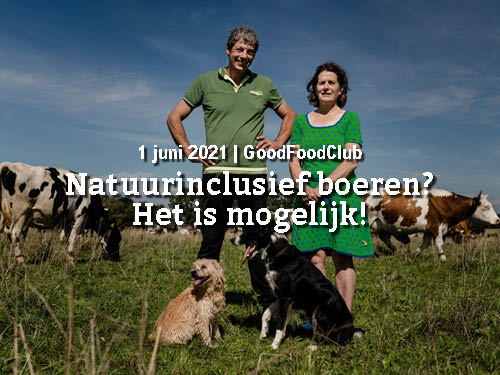 Terugkijken | GoodFoodClub: natuurinclusief boeren? Het is mogelijk!