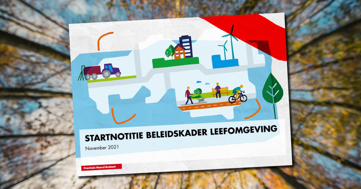 Afbeelding van de voorpagina van de startnotitie beleidskader leefomgeving van de provincie Noord-Brabant.