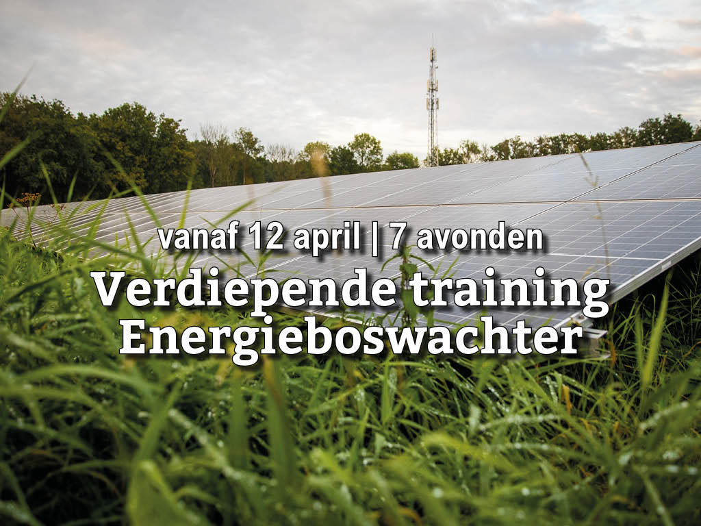 Vanaf 12 april | Verdiepende training Energieboswachter